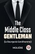 The Middle-Class Gentleman ( le... - Bild 1