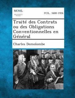 Traite Des Contrats Ou Des Obligations Conventionnelles En General - Demolombe, Charles