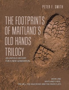 The Footprints of Maitland's Old Hands Trilogy - Smith, Peter F.