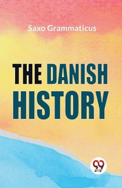 The Danish History - Saxo, Grammaticus