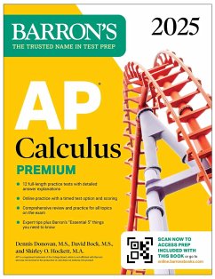 AP Calculus Premium, 2025: Prep Book with 12 Practice Tests + Comprehensive Review + Online Practice - Bock, David; Donovan, Dennis; Hockett, Shirley O