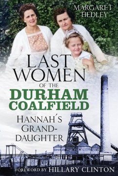 The Last Women of the Durham Coalfield - Hedley, Margaret