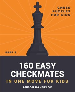 160 Easy Checkmates in One Move for Kids, Part 5 - Rangelov, Andon