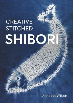 Creative Stitched Shibori - Wilson, Annabel