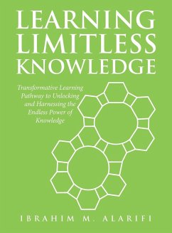 Learning Limitless Knowledge - Alarifi, Ibrahim M.