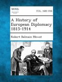 A History of European Diplomacy 1815-1914