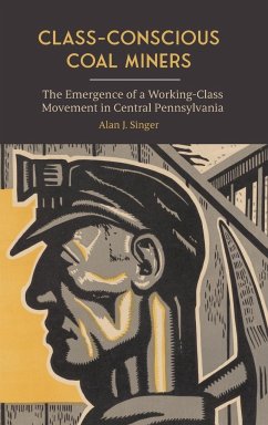 Class-Conscious Coal Miners - Singer, Alan J.