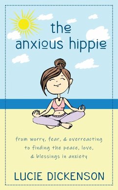 The Anxious Hippie - Dickenson, Lucie