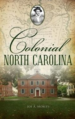 Colonial North Carolina - Mobley, Joe A