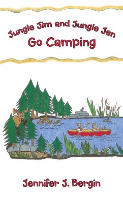 Jungle Jim and Jungle Jen Go Camping - Bergin, Jennifer J.