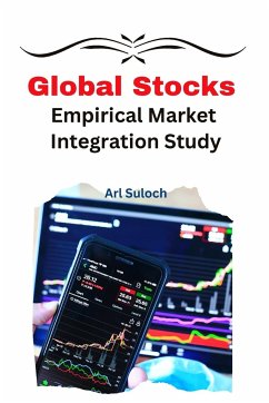 Global Stocks Empirical Market Integration Study - Suloch, Arl