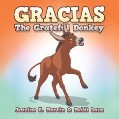 Gracias The Grateful Donkey - Lane, Heidi; Martin, Jeanine E.