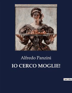 IO CERCO MOGLIE! - Panzini, Alfredo