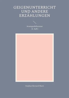 Geigenunterricht und andere Erzählungen - Marti, Stephan Bernard