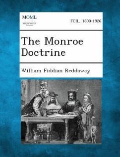 The Monroe Doctrine - Reddaway, William Fiddian