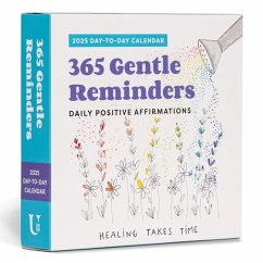 365 Gentle Reminders: Daily Positive Affirmations 2025 Day-To-Day Calendar - Dormady, Natalie