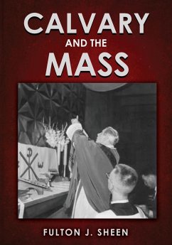 Calvary and the Mass - Sheen, Fulton J.; Smith, Allan