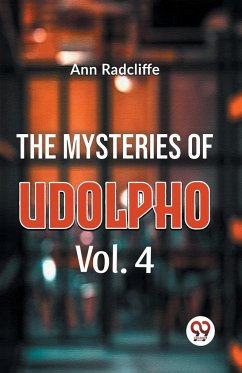 The Mysteries Of Udolpho Vol. 4 - Radcliffe, Ann