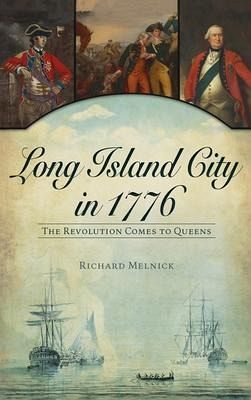 Long Island City in 1776 Long Island City in 1776