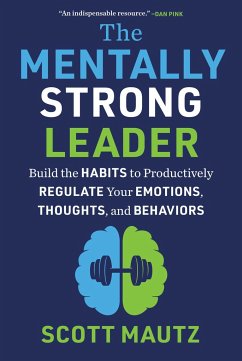 The Mentally Strong Leader - Mautz, Scott