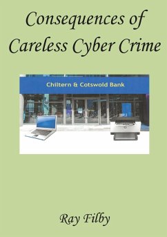 Consequences of Careless Cyber Crime - Filby, Ray