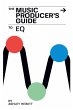 The Music Producer's Guide To EQ - Bild 1