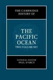 The Cambridge History of the Pacific Ocean 2 Volume Hardback Set