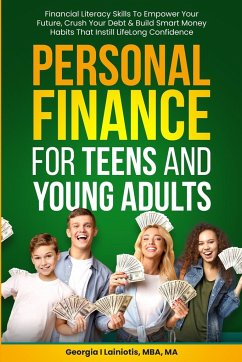 Personal Finance for Teens and Young Adults - Lainiotis, Georgia I