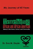 Teaching African and African American History In the Home, School, and Community