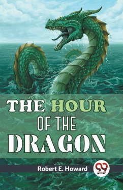 The Hour Of The Dragon - E., Howard Robert