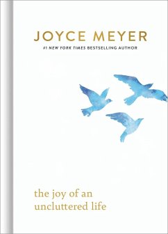 The Joy of an Uncluttered Life - Meyer, Joyce