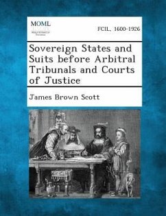 Sovereign States and Suits Before Arbitral Tribunals and Courts of Justice