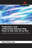 Trajectory and collectivity-Korean Pop Fans in the city of La Paz