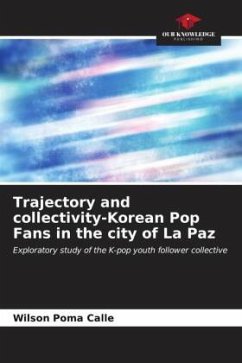Trajectory and collectivity-Korean Pop Fans in the city of La Paz - Poma Calle, Wilson