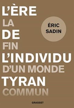 Lere de l'individu tyran - Sadin, Eric