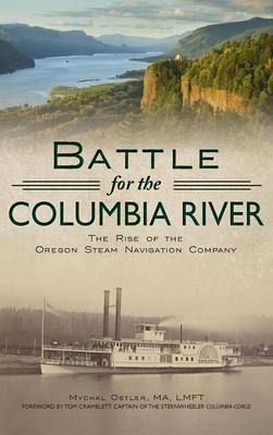 Battle for the Columbia River Battle for the Columbia River
