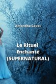 Le Rituel Enchanté (SUPERNATURAL)
