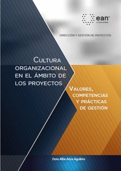 Cultura organizacional en el ámbito de los proyectos: valores, competencias y prácticas de gestión (eBook, PDF) - Ariza Aguilera, Dora Alba