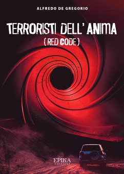 Terroristi dell'anima (eBook, ePUB) - De Gregorio, Alfredo