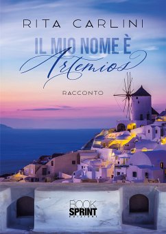 Il mio nome è Artemios (eBook, ePUB) - Carlini, Rita