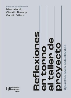 Reflexiones en torno al taller de proyecto (eBook, PDF) - Jané, Marc; Rossi, Claudio; Villate, Camilo