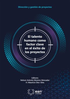 El talento humano como factor clave en el éxito de los proyectos (eBook, PDF) - Moreno Monsalve, Nelson Antonio; Diez Silva, Mauricio; Ariza Aguilera, Dora Alba