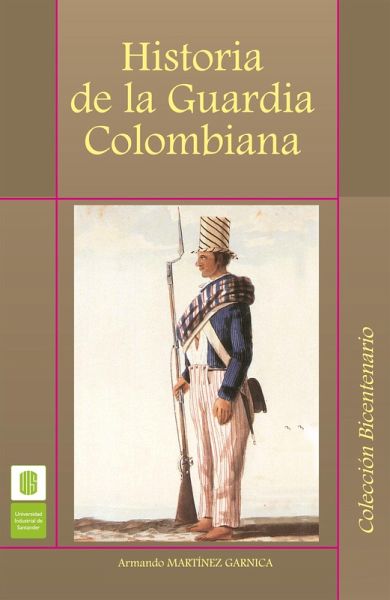 Historia de la guardia colombiana (eBook, ePUB) Historia de la guardia colombiana (eBook, ePUB)