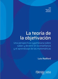 La teoría de la objetivación (eBook, PDF) - Radford, Luis; Guzmán, Pedro Gómez