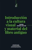 Introducción a la cultura visual y material del libro antiguo (eBook, PDF)