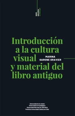 Introducción a la cultura visual y material del libro antiguo (eBook, PDF) - Gravier, Mariana Garone