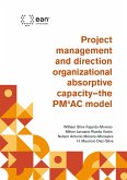 Project management and direction organizational absorptive capacity - the PM4AC model (eBook, ePUB)