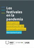 Los festivales en la pandemia: voces para la reconstrucción del entramado escénico iberoamericano (eBook, PDF)