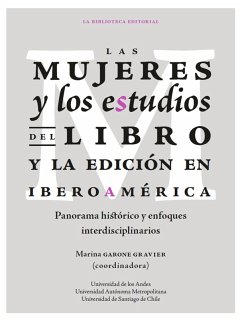Las mujeres y los estudios del libro y la edición en Iberoamérica (eBook, PDF) - Gravier, Marina Garone