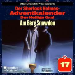Am Berg Snowdon (Der Sherlock Holmes-Adventkalender: Der Heilige Gral, Folge 17) (MP3-Download) - Stewart, William K.; Doyle, Sir Arthur Conan